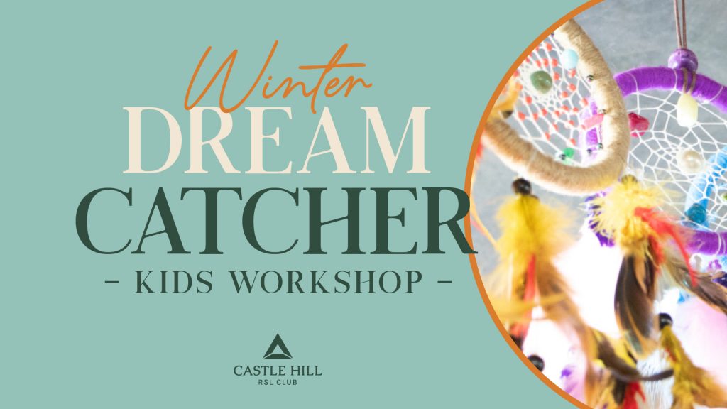Winter Dream Catcher Kids Workshop – Castle Hill RSL