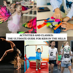 Kids’ classes and activities: The Ultimate Guide for kids in the Hills