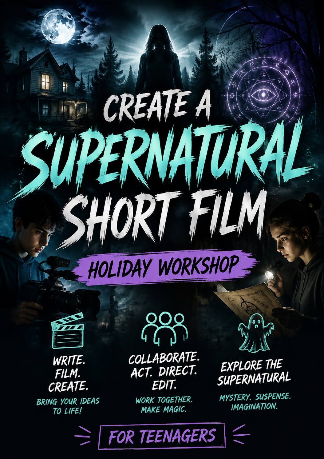 TEEN DRAMA HOLIDAY WORKSHOP – CREATE A SUPERNATURAL SHORT FILM